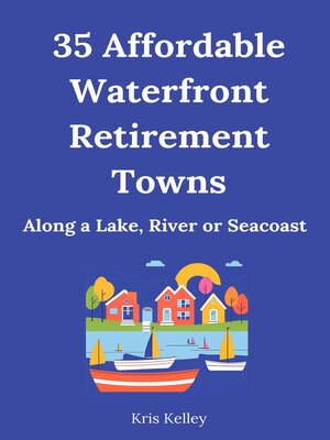 cover image of 35 Affordable Waterfront Retirement Towns